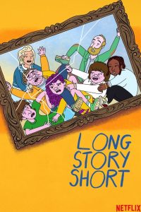 دانلود انیمیشن Long Story Short با زیرنویس فارسی چسبیده